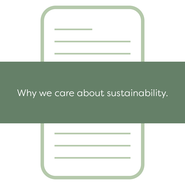 Why we care about sustainability.